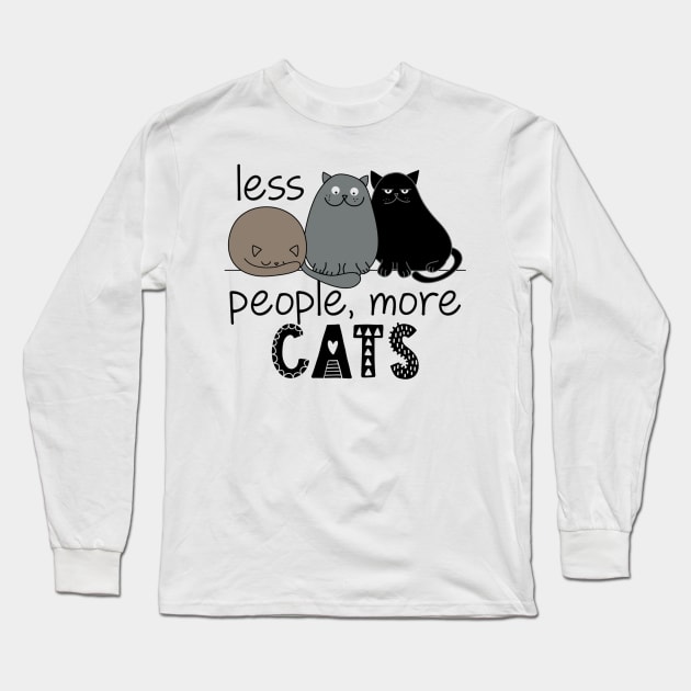 Less people, more cats T-Shirt Long Sleeve T-Shirt by Dodgefashion